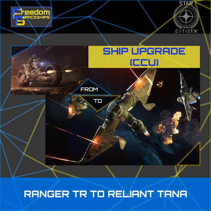 Upgrade - Ranger TR to Reliant Tana