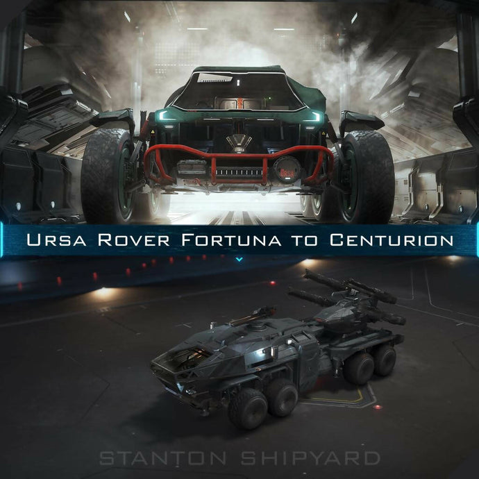 Upgrade - Ursa Rover Fortuna to Centurion