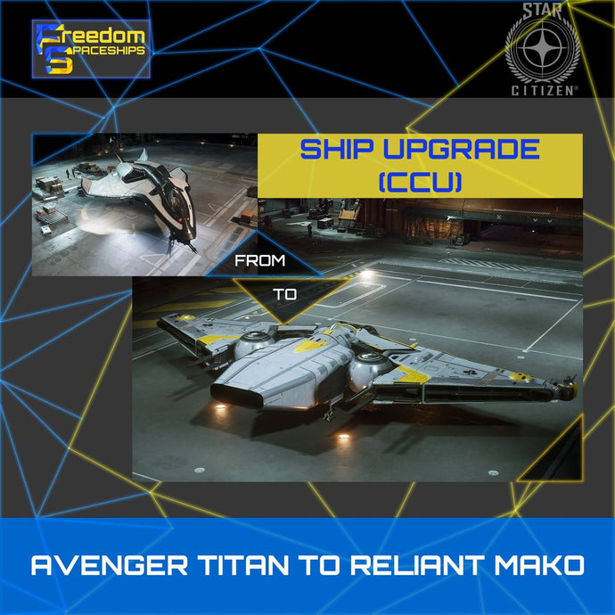Upgrade - Avenger Titan to Reliant Mako