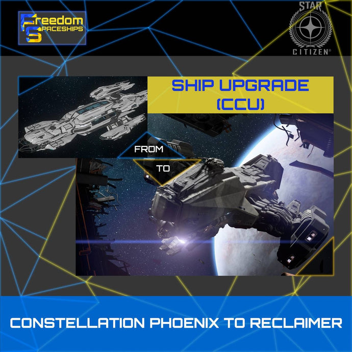 Upgrade - Constellation Phoenix to Reclaimer