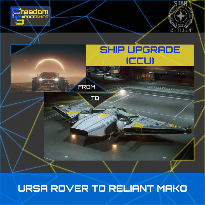 Upgrade - Ursa Rover to Reliant Mako