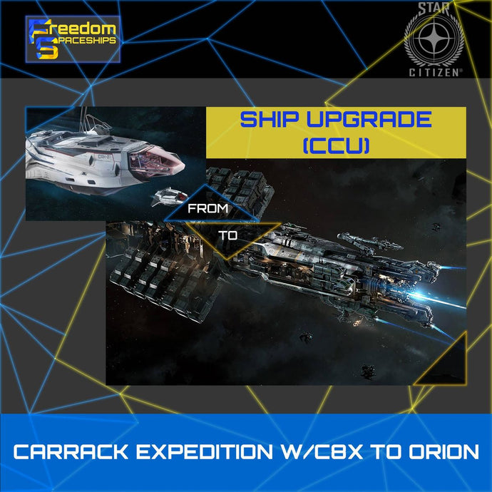 Upgrade - Carrack Expedition W/C8X to Orion