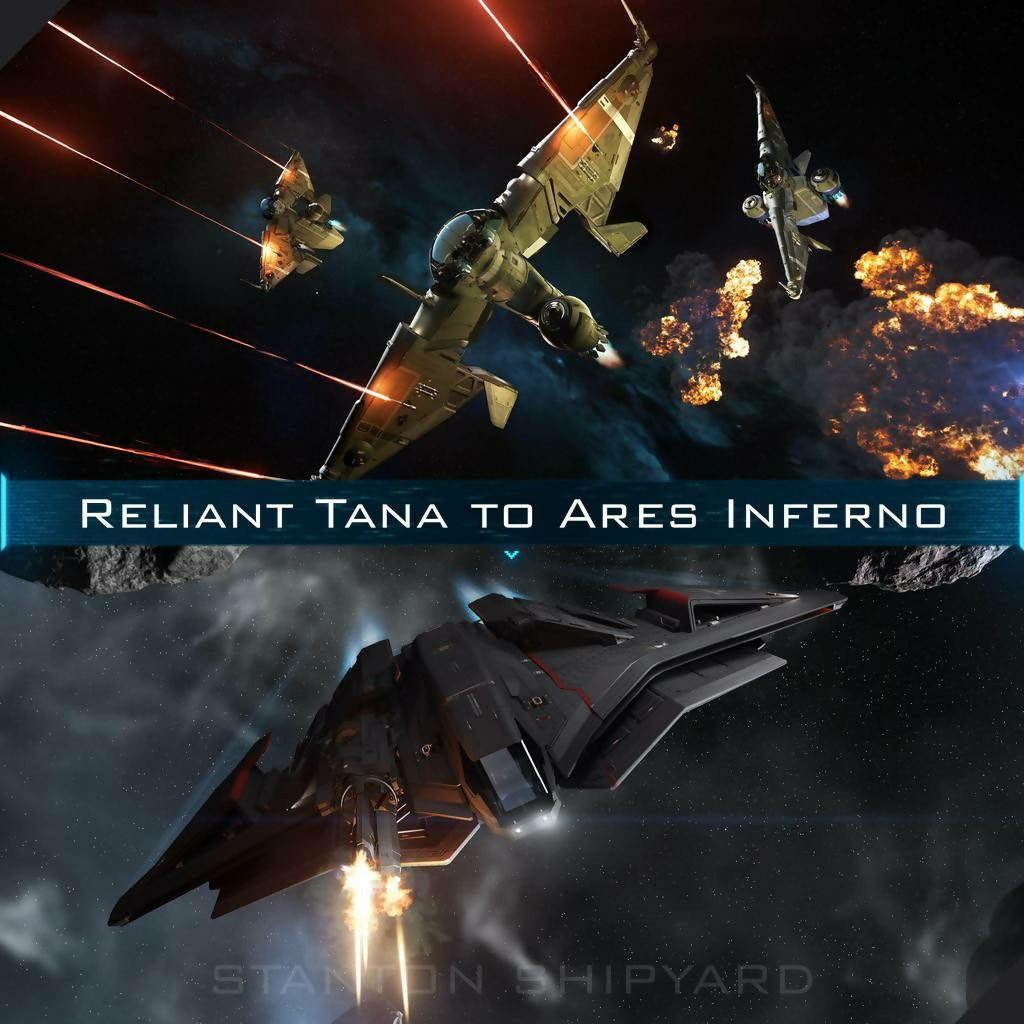 Upgrade - Reliant Tana to Ares Inferno