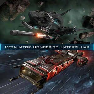 Upgrade - Retaliator Bomber to Caterpillar