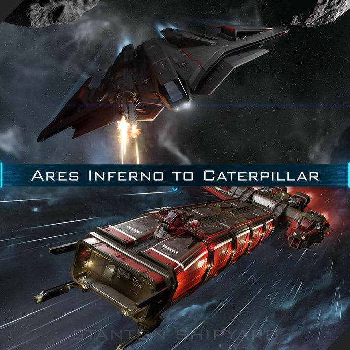 Upgrade - Ares Inferno to Caterpillar