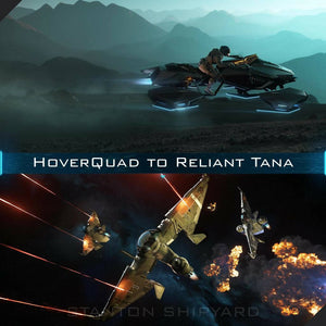 Upgrade - Hoverquad to Reliant Tana