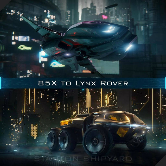 Upgrade - 85X to Lynx Rover