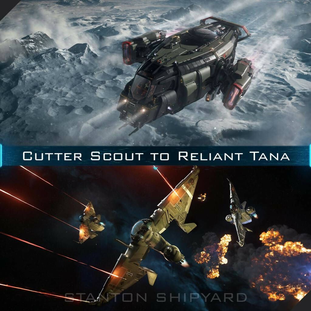 Upgrade - Cutter Scout to Reliant Tana