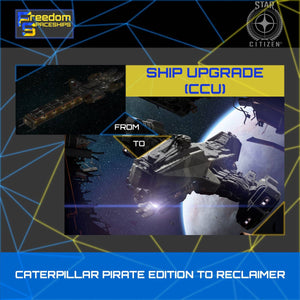 Upgrade - Caterpillar Pirate Edition to Reclaimer