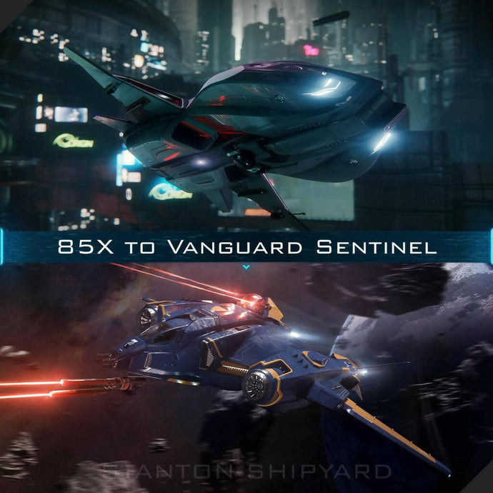 Upgrade - 85X to Vanguard Sentinel