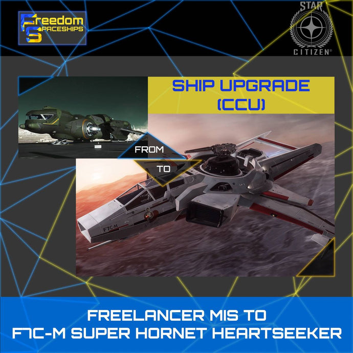 Upgrade - Freelancer MIS to F7C-M Super Hornet Heartseeker