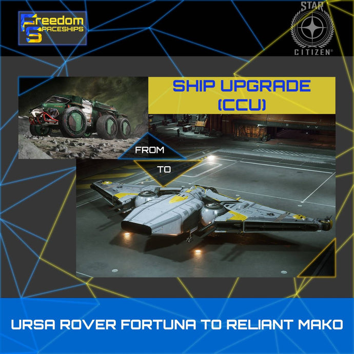 Upgrade - Ursa Rover Fortuna to Reliant Mako