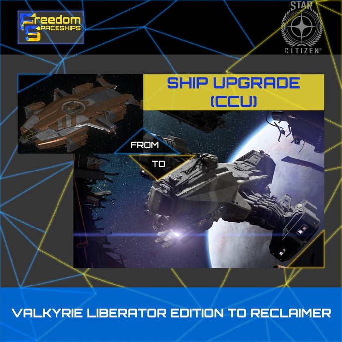 Upgrade - Valkyrie Liberator Edition to Reclaimer