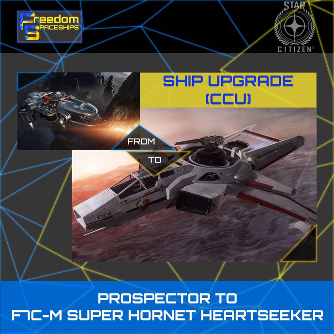 Upgrade - Prospector to F7C-M Super Hornet Heartseeker