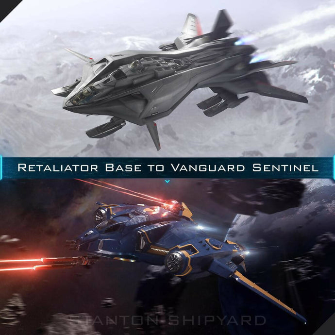 Upgrade - Retaliator Base to Vanguard Sentinel
