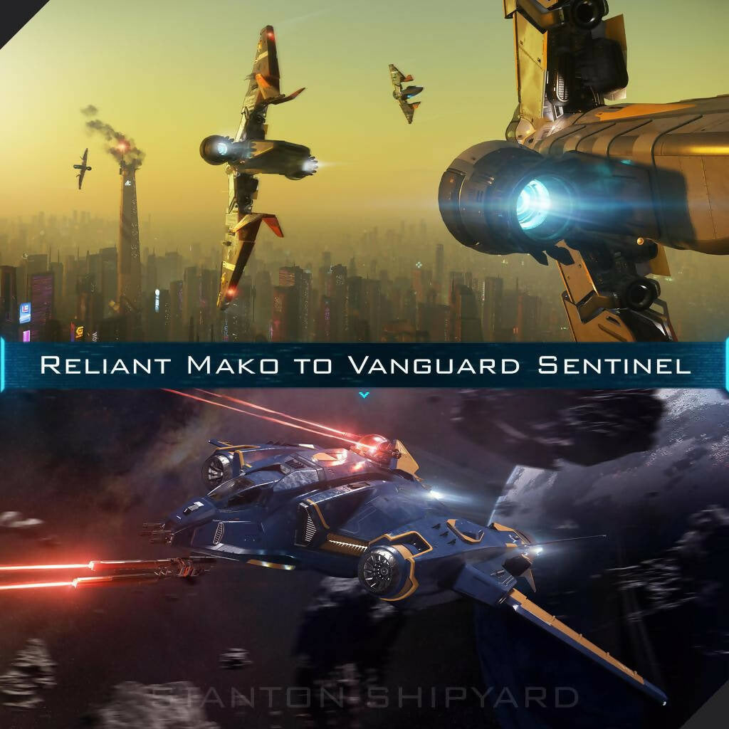 Upgrade - Reliant Mako to Vanguard Sentinel