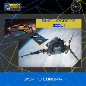 Upgrade - 315p to Corsair