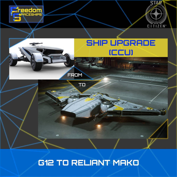 Upgrade - G12 to Reliant Mako