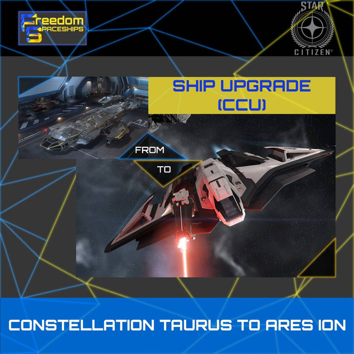 Upgrade - Constellation Taurus to Ares Ion