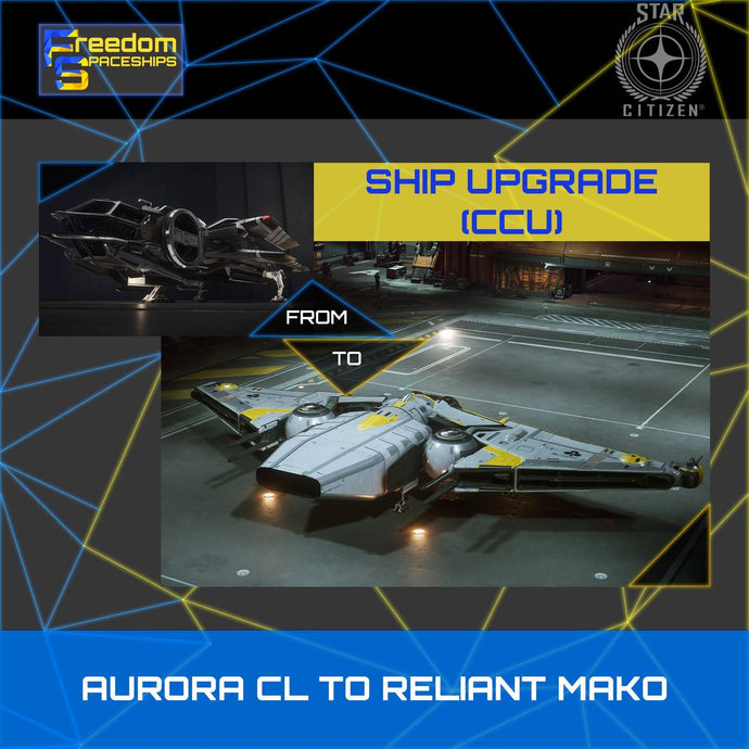 Upgrade - Aurora CL to Reliant Mako