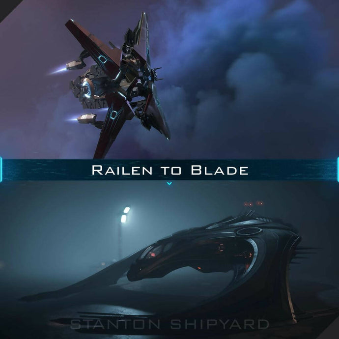 Upgrade - Railen to Blade