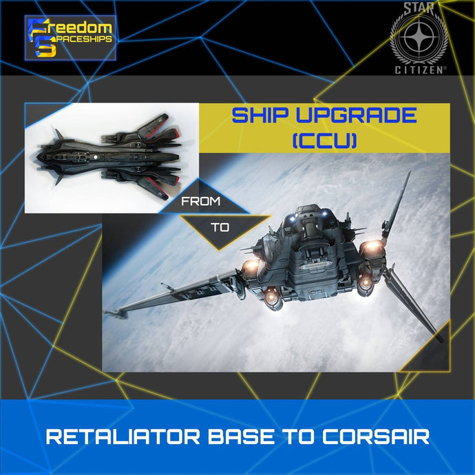 Upgrade - Retaliator Base to Corsair