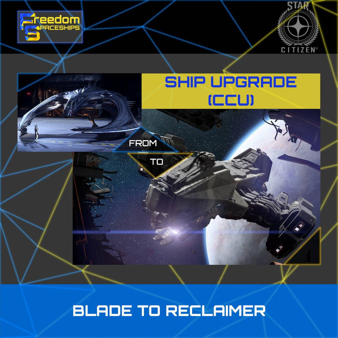 Upgrade - Blade To Reclaimer