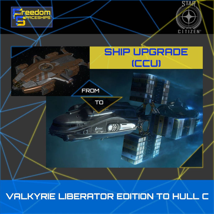 Upgrade - Valkyrie Liberator Edition to Hull C