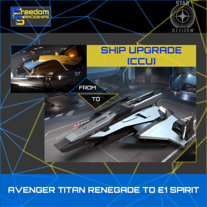 Upgrade - Avenger Titan Renegade to E1 Spirit