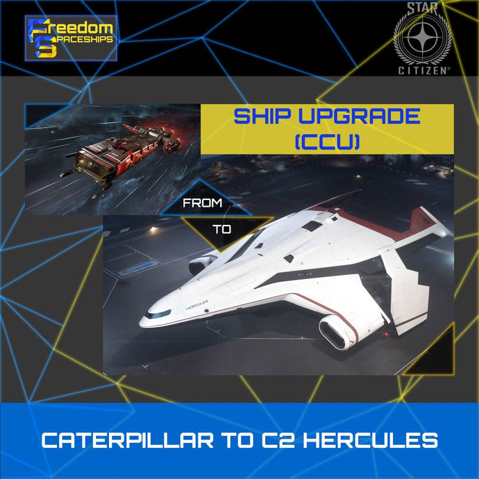 Upgrade - Caterpillar to C2 Hercules