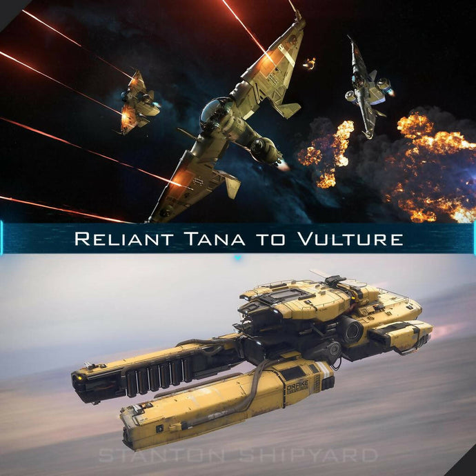 Upgrade - Reliant Tana to Vulture