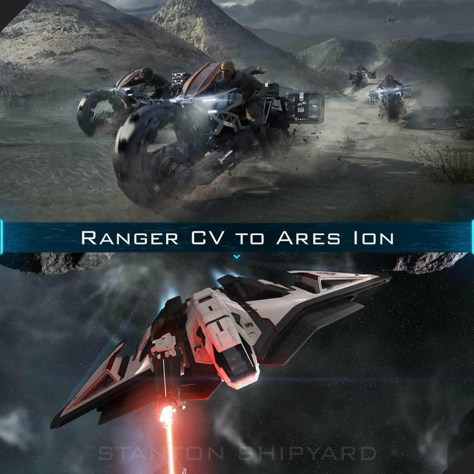 Upgrade - Ranger CV to Ares Ion