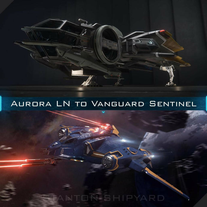 Upgrade - Aurora LN to Vanguard Sentinel