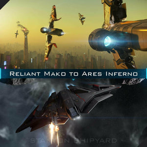 Upgrade - Reliant Mako to Ares Inferno