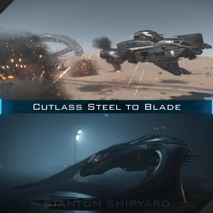 Upgrade - Cutlass Steel to Blade