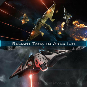 Upgrade - Reliant Tana to Ares Ion