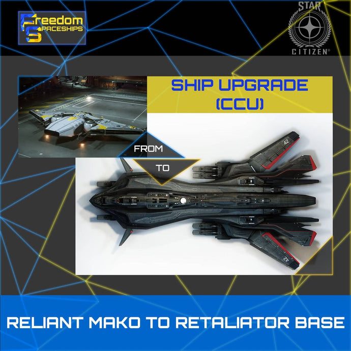 Upgrade - Reliant Mako to Retaliator Base