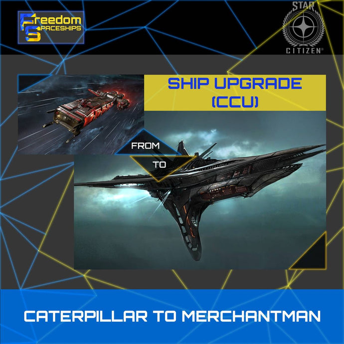 Upgrade - Caterpillar to Merchantman