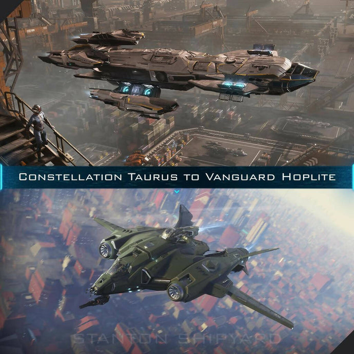 Upgrade - Constellation Taurus to Vanguard Hoplite