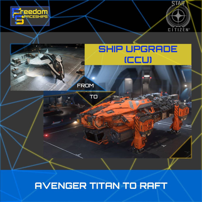 Upgrade - Avenger Titan to Raft
