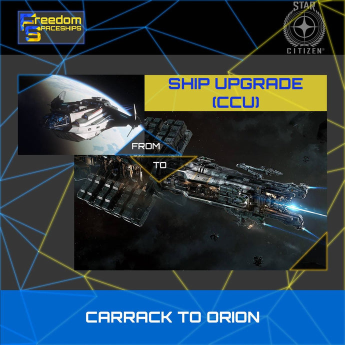 Upgrade - Carrack to Orion