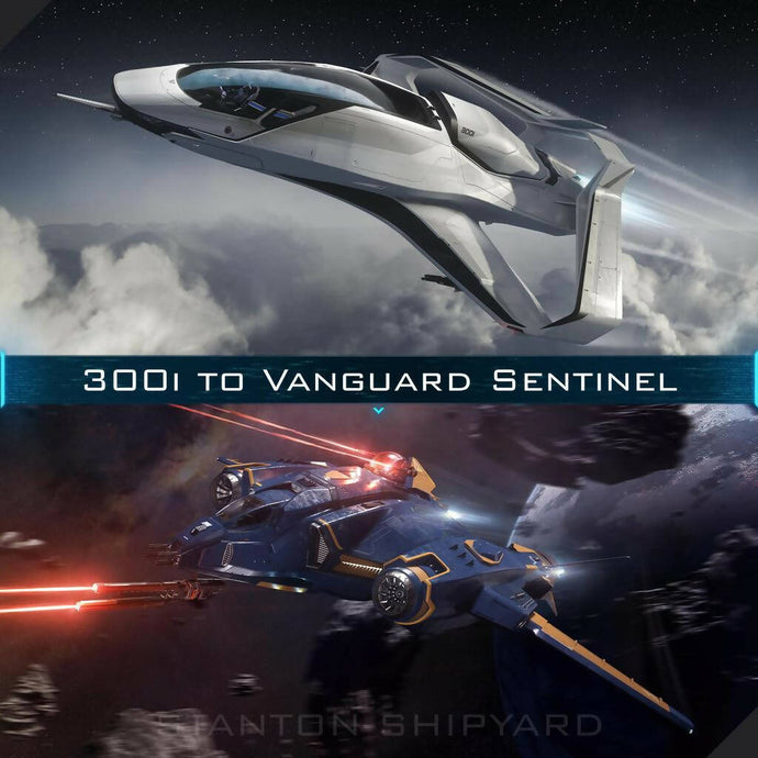 Upgrade - 300i to Vanguard Sentinel