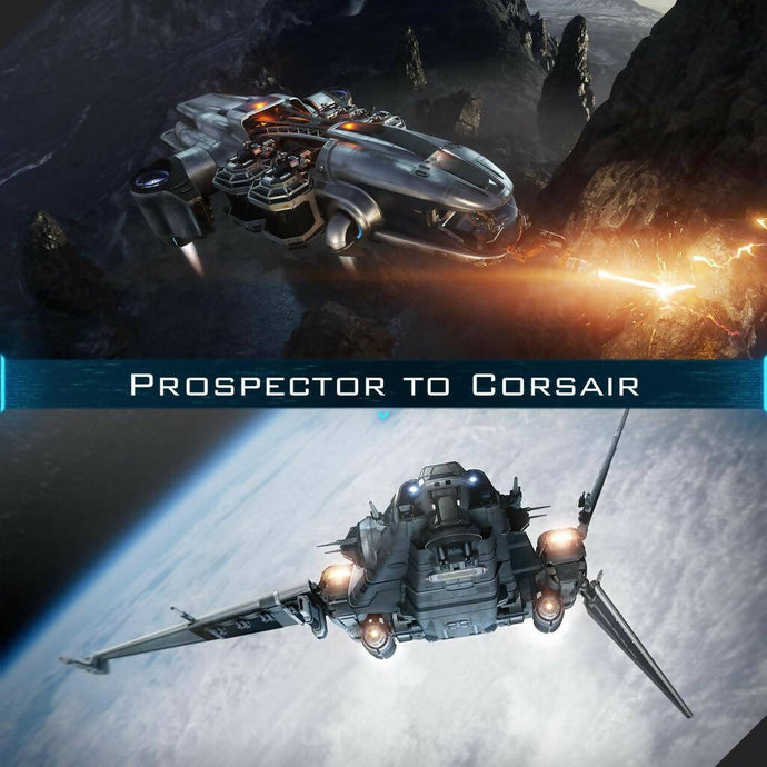 Upgrade - Prospector to Corsair