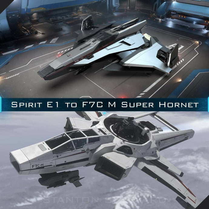 Upgrade - E1 Spirit to F7C-M Super Hornet