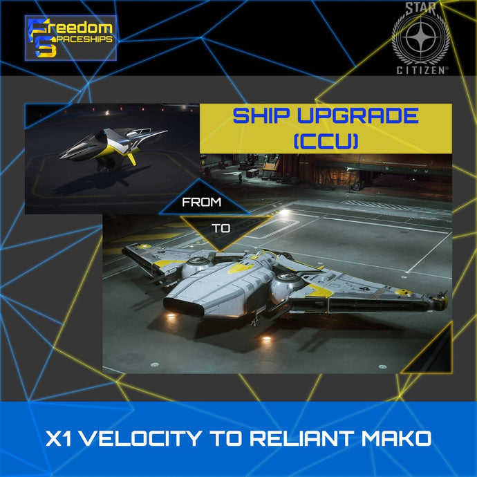 Upgrade - X1 Velocity to Reliant Mako