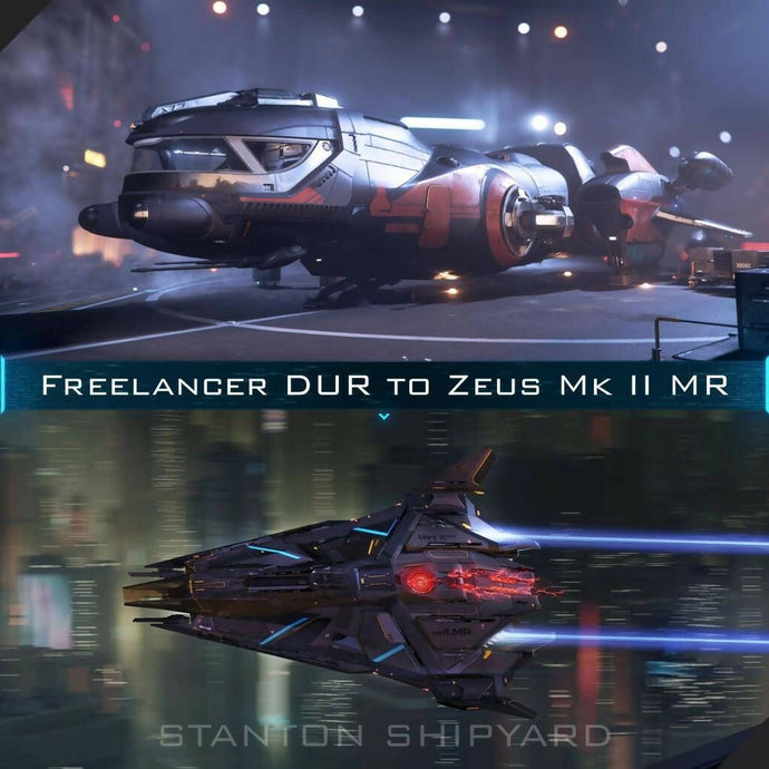 Upgrade - Freelancer DUR to Zeus Mk II MR