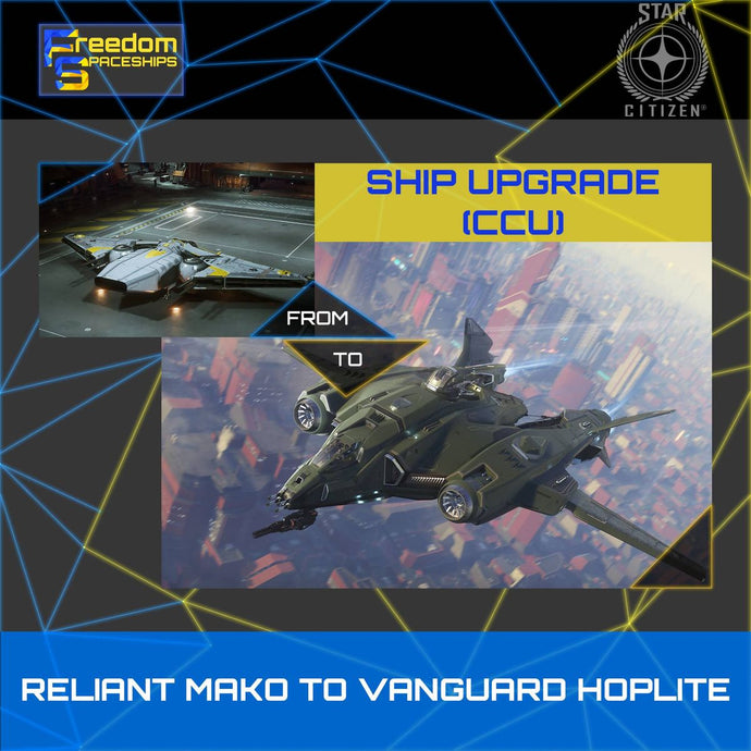 Upgrade - Reliant Mako to Vanguard Hoplite