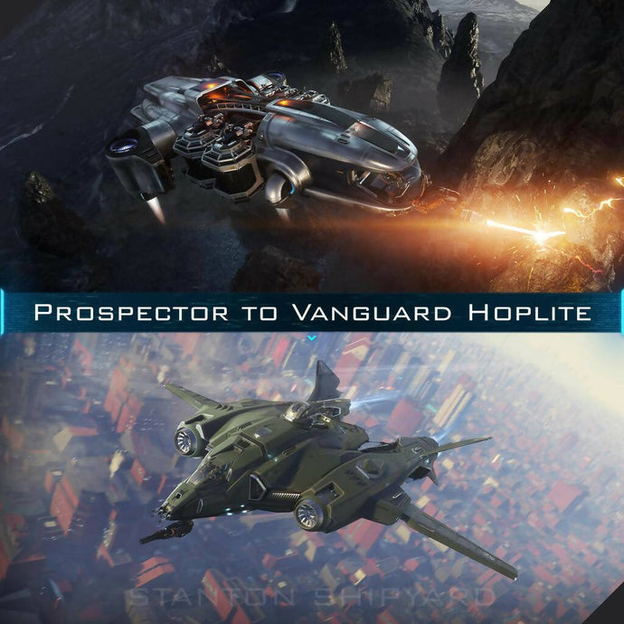 Upgrade - Prospector to Vanguard Hoplite