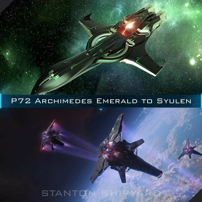Upgrade - P-72 Archimedes Emerald to Syulen