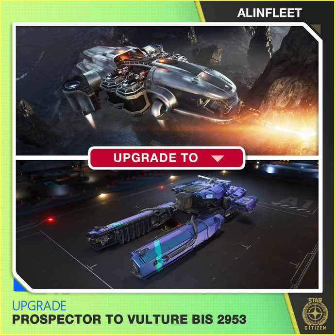 Upgrade - Prospector to Vulture BIS 2953